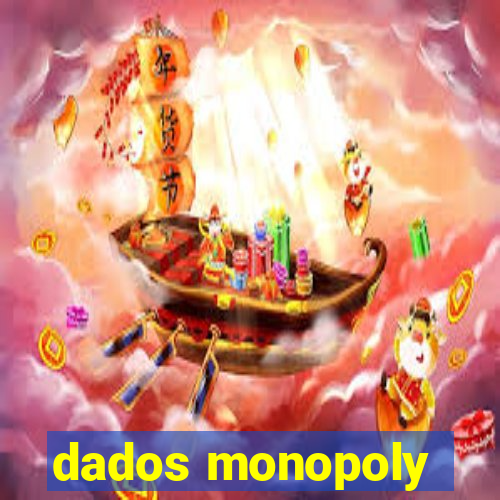 dados monopoly